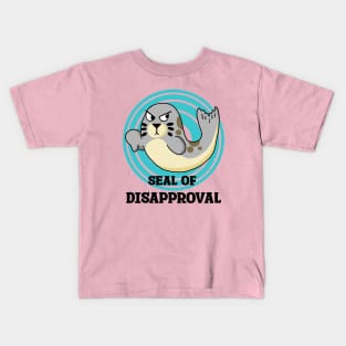 Seal of Disapproval Kids T-Shirt